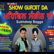 2021-07-19 #ShowGurjitDa  #SukdeepBagga #Singer #Punjabi#Music