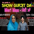 16-3-2021 Show Gurjit Da Maa
