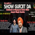 08-04-2021 Show Gurjit Da Bathinda To Singapour With Jaspal Singh Sandhu