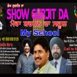 21-04-2021 ShowGurjitDa Bachpan Da School