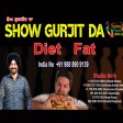 04-3-2021 Show Gurjit Da Dite Fat