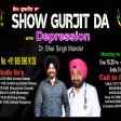 30-04-2021 Show Gurjit Da Dipration