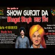 23-3-2021 Show Gurjit Da Bhagat Singh