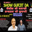 10-05-2021 Show Gurjit Da Tarsem Goyal